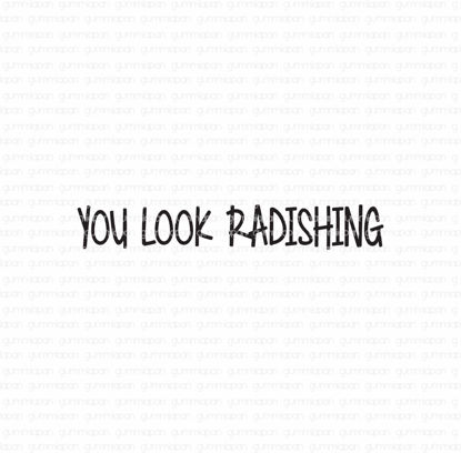 You look radishing