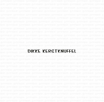 Afbeeldingen van Dikke kerstknuffel - tekst-stempel - Gummiapan