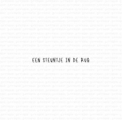 Picture of Een steuntje in de rug - tekst-stempel - Gummiapan