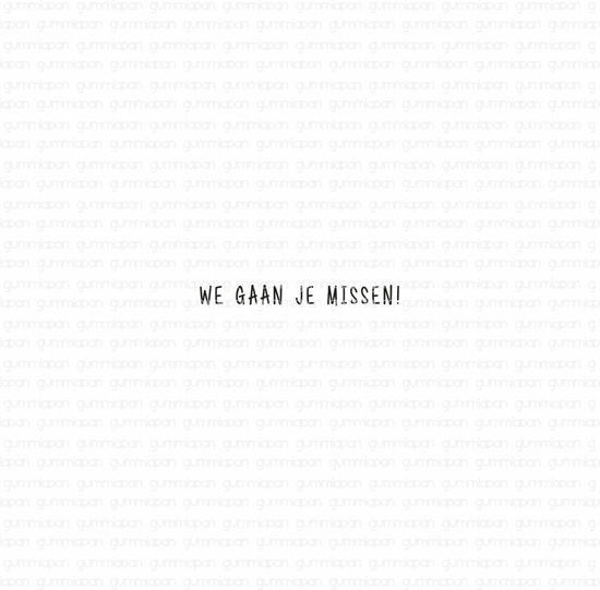 Picture of We gaan je missen! - tekst-stempel - Gummiapan